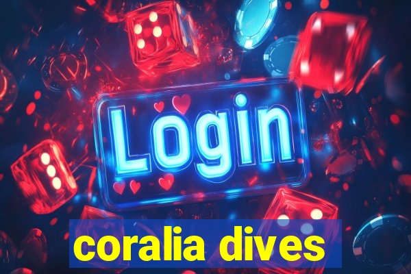 coralia dives