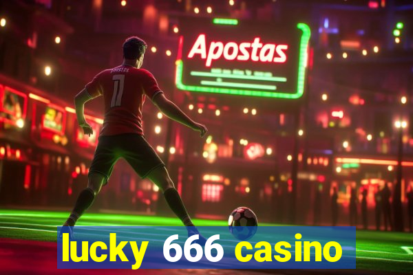 lucky 666 casino