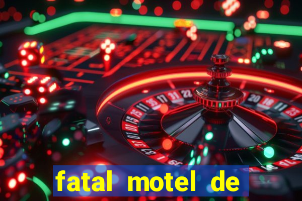 fatal motel de nova mutum