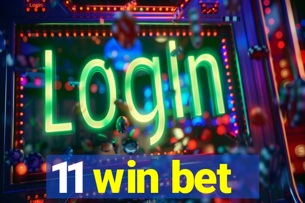 11 win bet