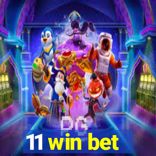 11 win bet