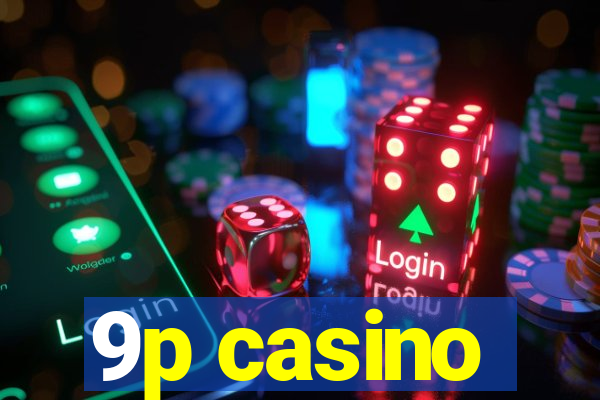 9p casino