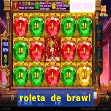 roleta de brawl stars 2024