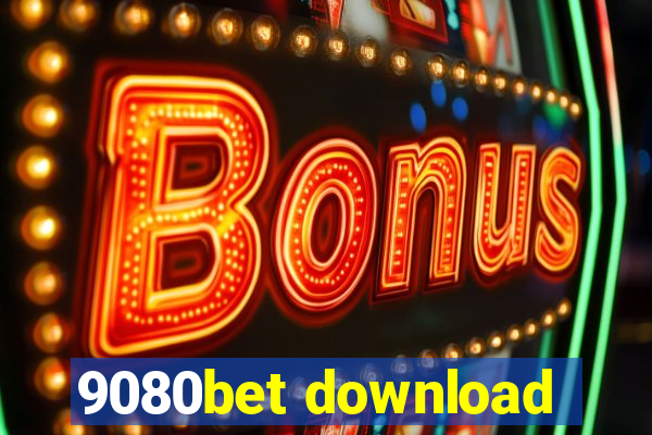 9080bet download