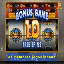 os melhores jogos iphone