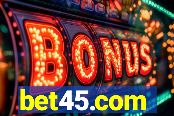 bet45.com