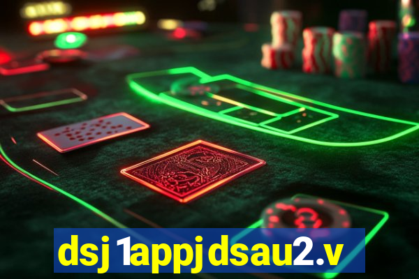 dsj1appjdsau2.vip