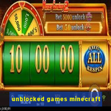 unblocked games minecraft