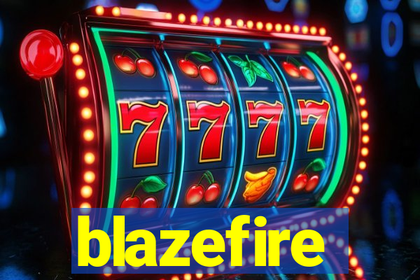 blazefire