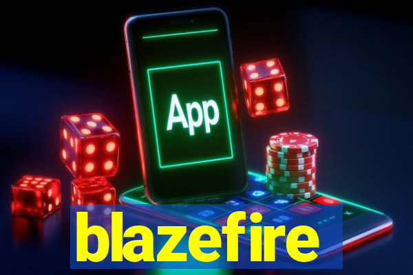 blazefire