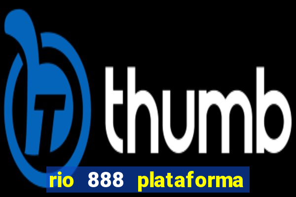 rio 888 plataforma de jogos