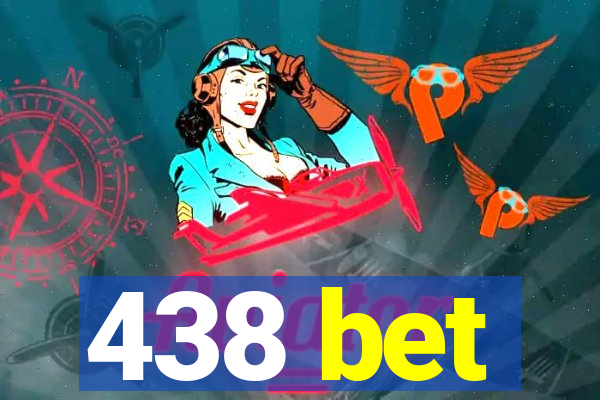 438 bet