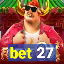 bet 27