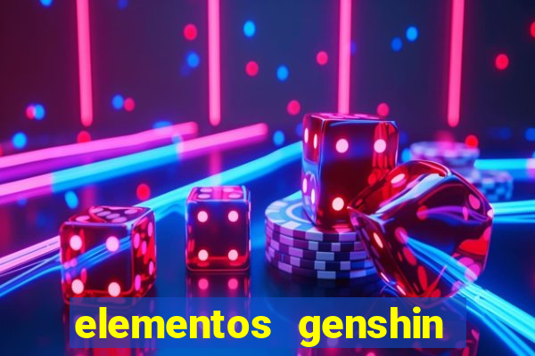 elementos genshin impact fraquezas