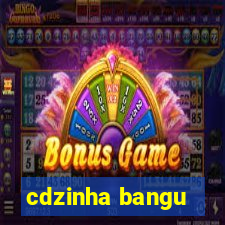 cdzinha bangu