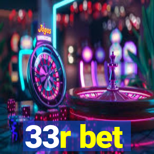 33r bet