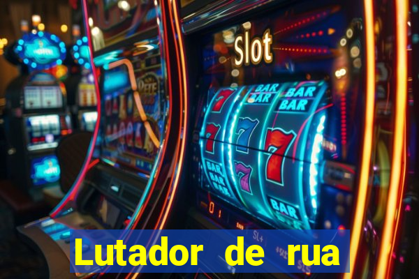 Lutador de rua filme completo dublado mega filmes