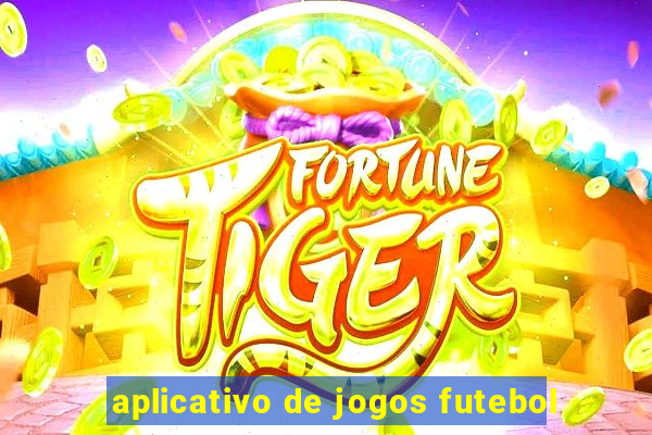 aplicativo de jogos futebol