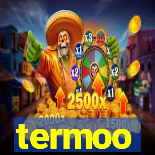 termoo