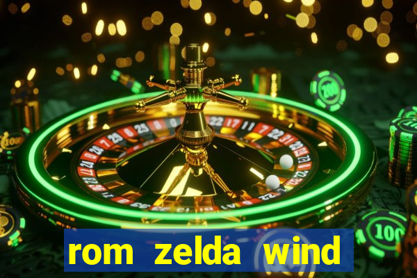 rom zelda wind waker pt br