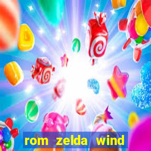 rom zelda wind waker pt br