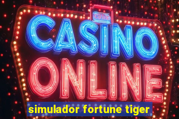 simulador fortune tiger