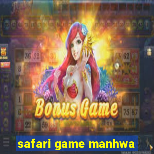 safari game manhwa