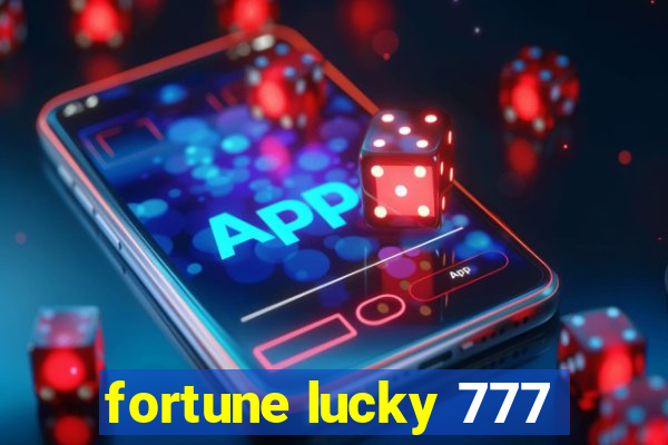 fortune lucky 777