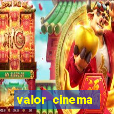 valor cinema shopping paralela