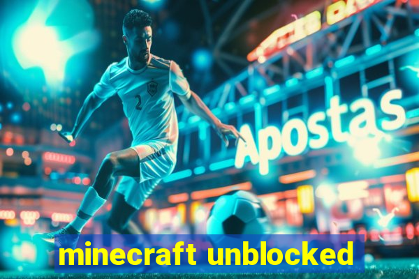 minecraft unblocked