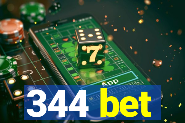 344 bet