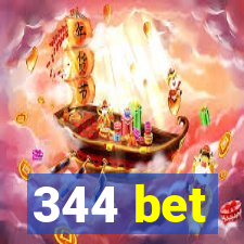 344 bet