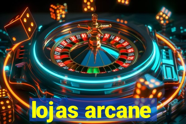 lojas arcane