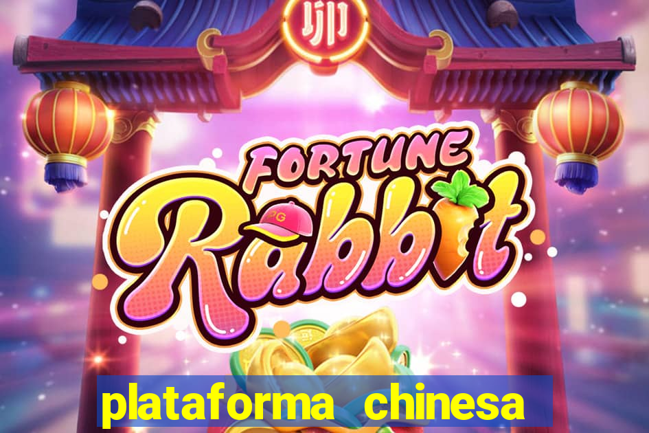 plataforma chinesa do tigrinho