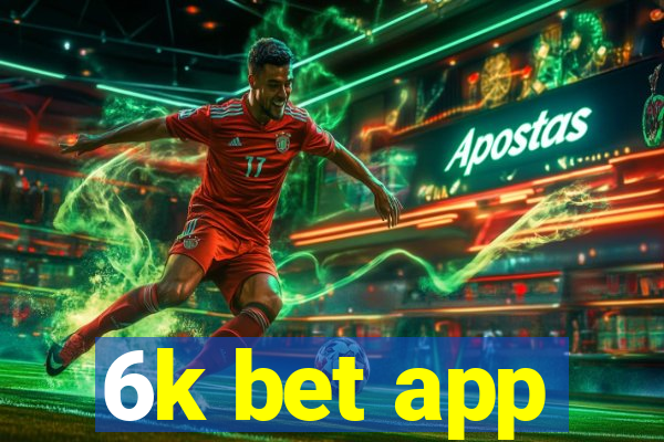 6k bet app