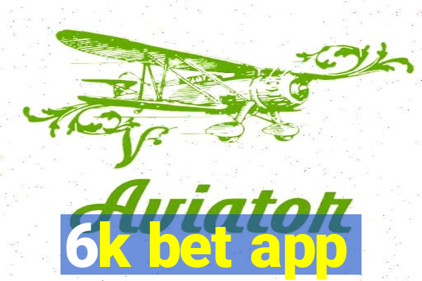 6k bet app