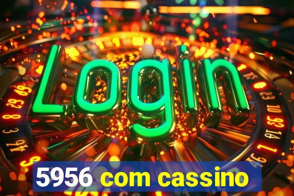 5956 com cassino