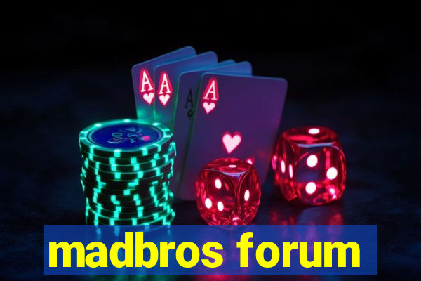 madbros forum