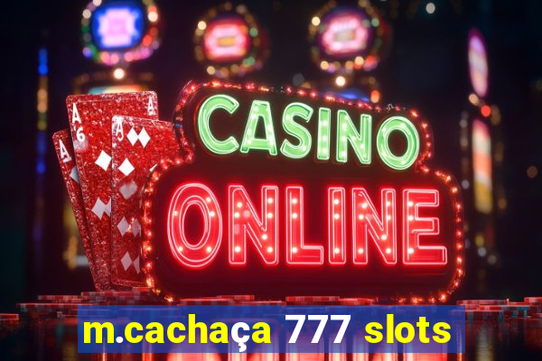 m.cachaça 777 slots