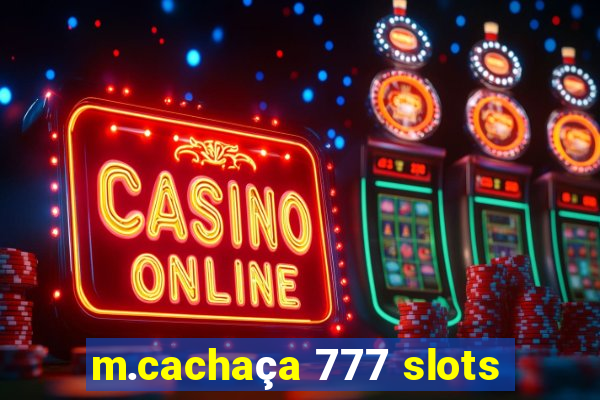 m.cachaça 777 slots