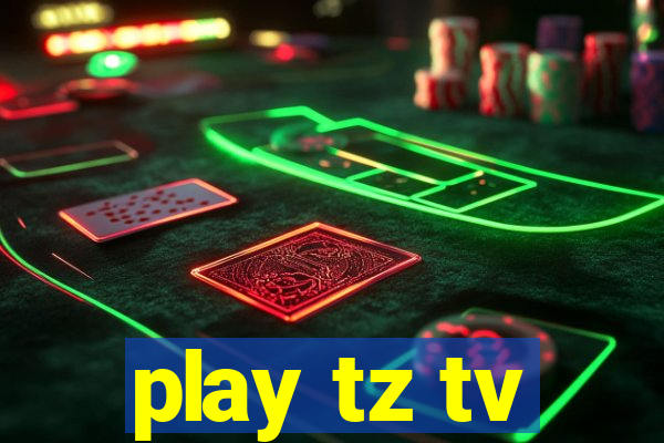 play tz tv