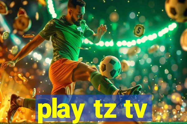 play tz tv