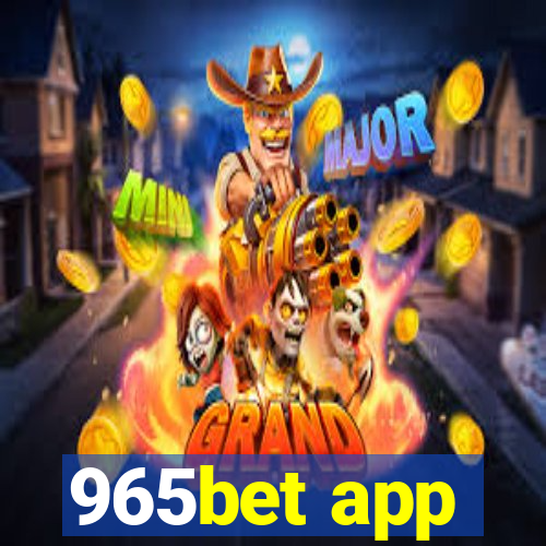 965bet app