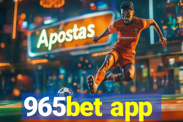 965bet app