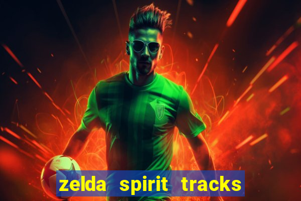 zelda spirit tracks rom pt br