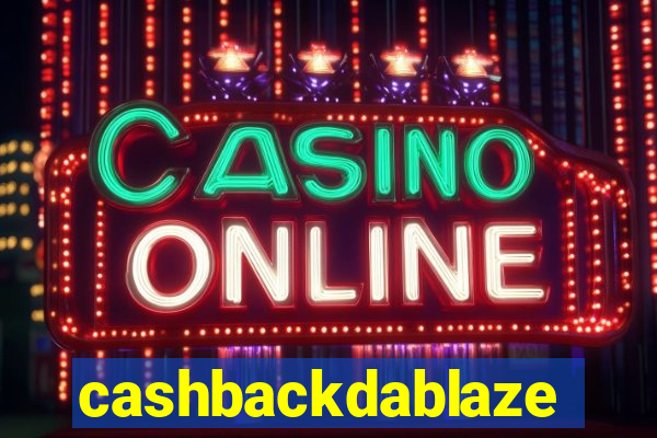 cashbackdablaze