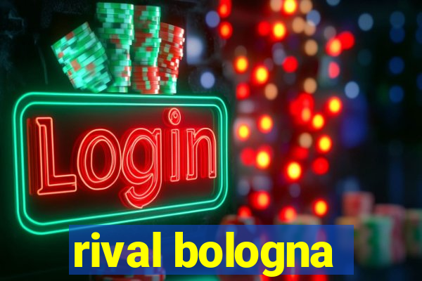 rival bologna