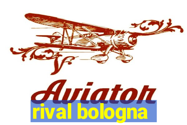 rival bologna