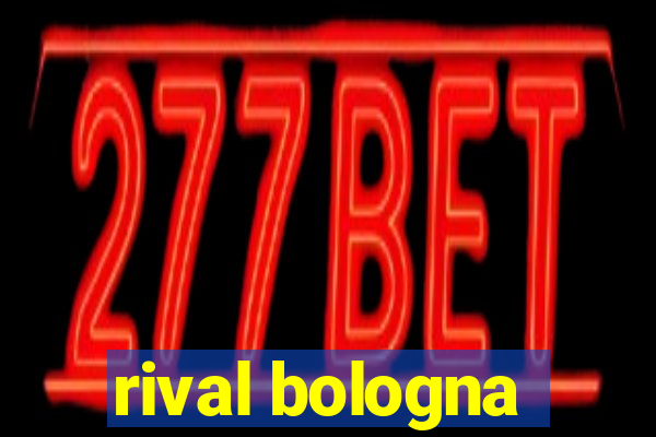 rival bologna