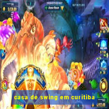 casa de swing em curitiba